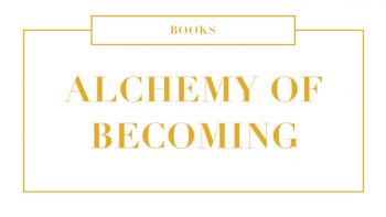 Alchemy of Becoming Book