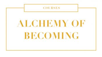 Alchemy of Becoming Course
